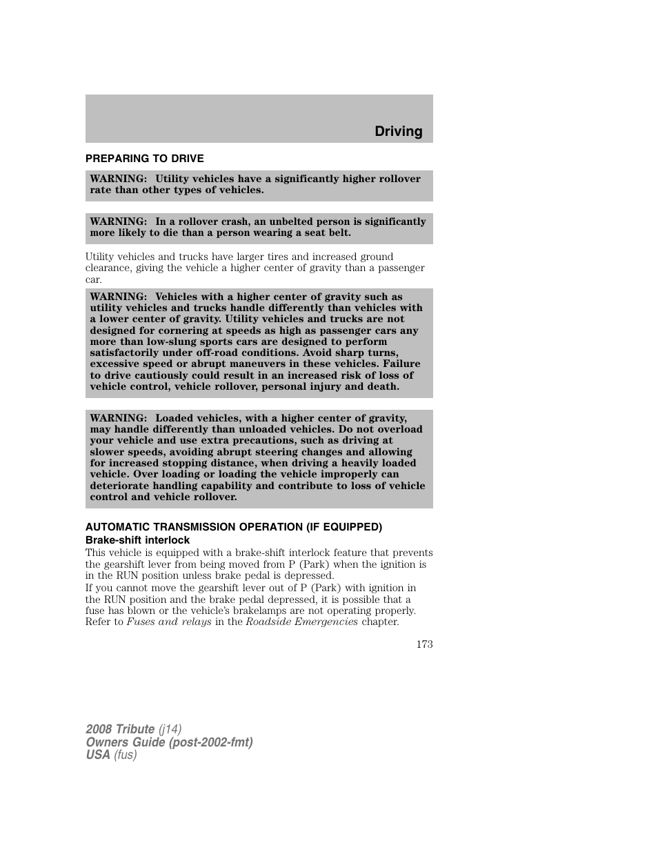 Preparing to drive, Automatic transmission operation (if equipped), Brake-shift interlock | Driving | Mazda 2008 Tribute User Manual | Page 173 / 288