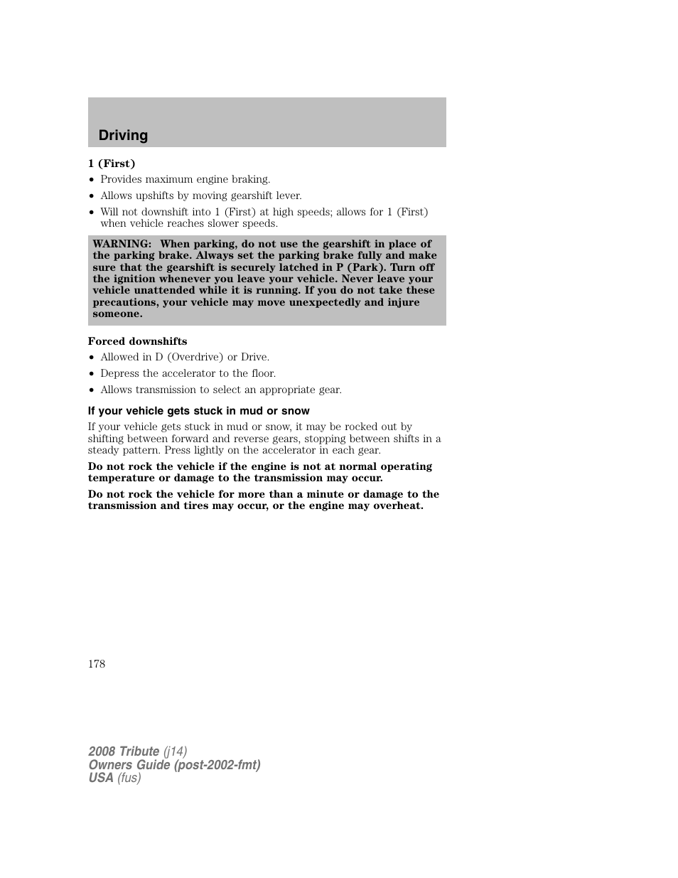 If your vehicle gets stuck in mud or snow, Driving | Mazda 2008 Tribute User Manual | Page 178 / 288