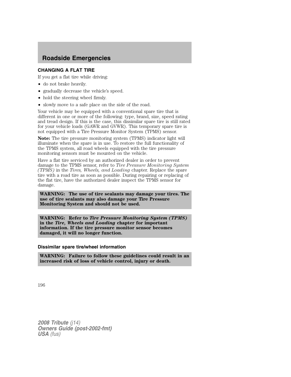 Changing a flat tire, Dissimilar spare tire/wheel information, Roadside emergencies | Mazda 2008 Tribute User Manual | Page 196 / 288