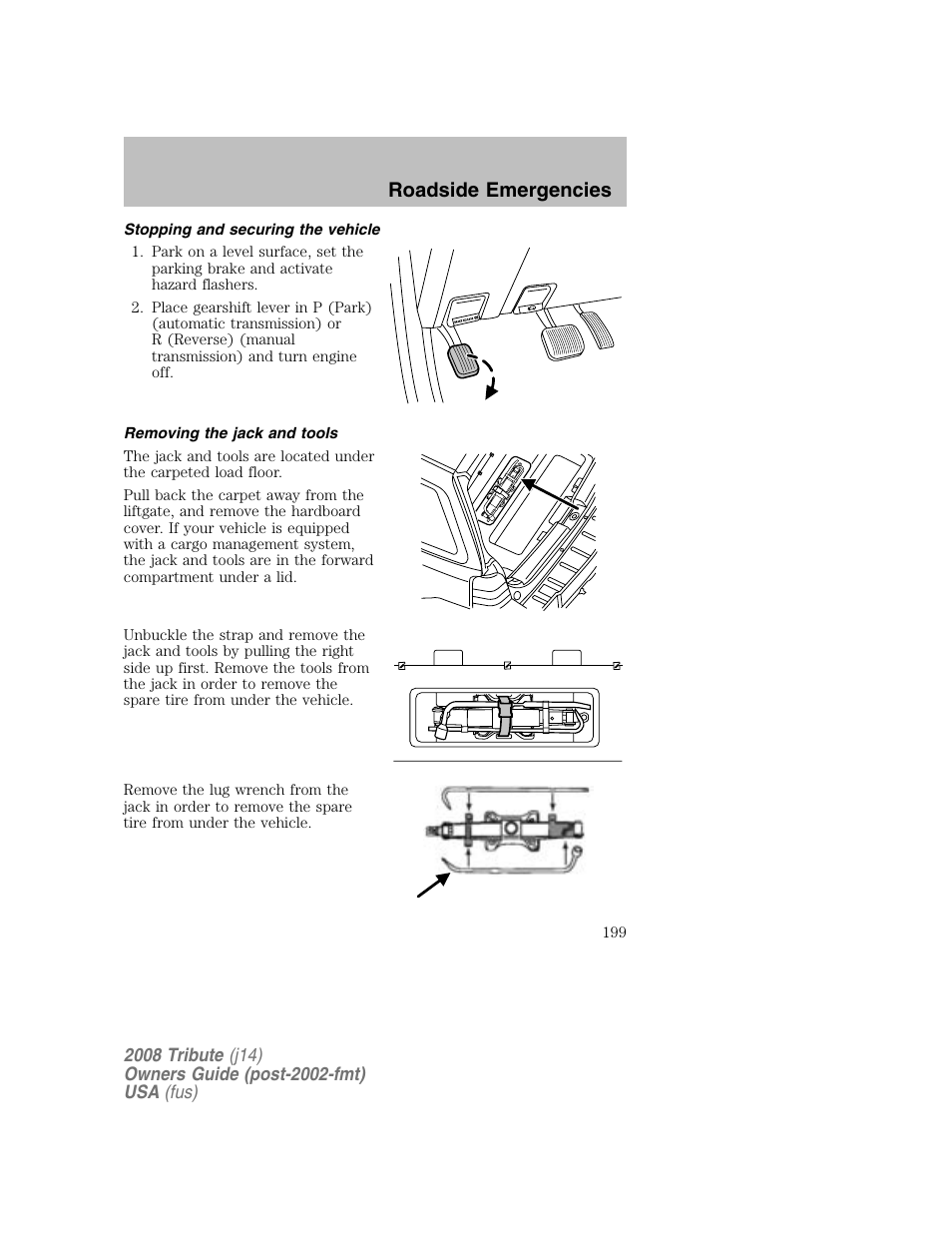 Stopping and securing the vehicle, Removing the jack and tools, Roadside emergencies | Mazda 2008 Tribute User Manual | Page 199 / 288