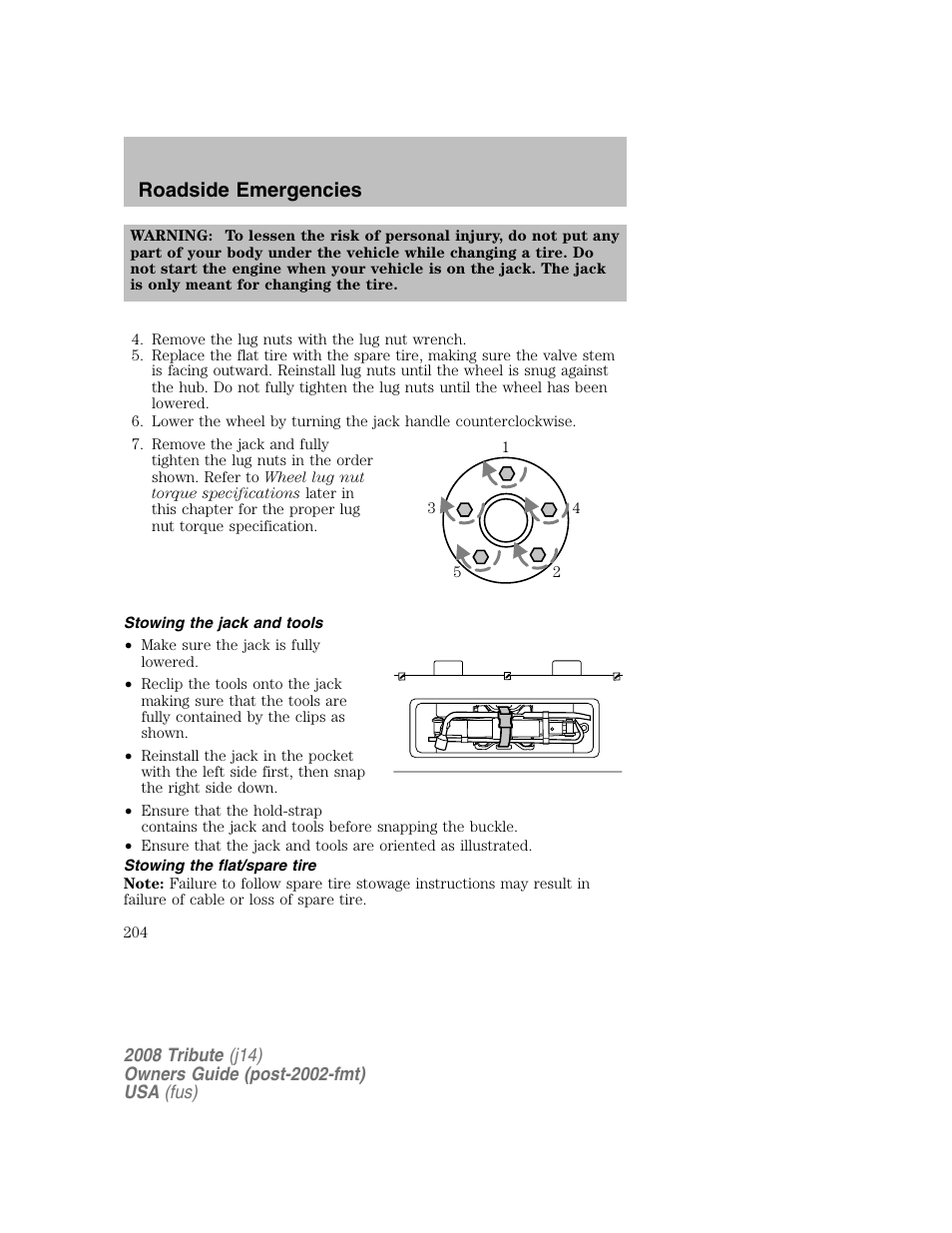 Stowing the jack and tools, Stowing the flat/spare tire, Roadside emergencies | Mazda 2008 Tribute User Manual | Page 204 / 288