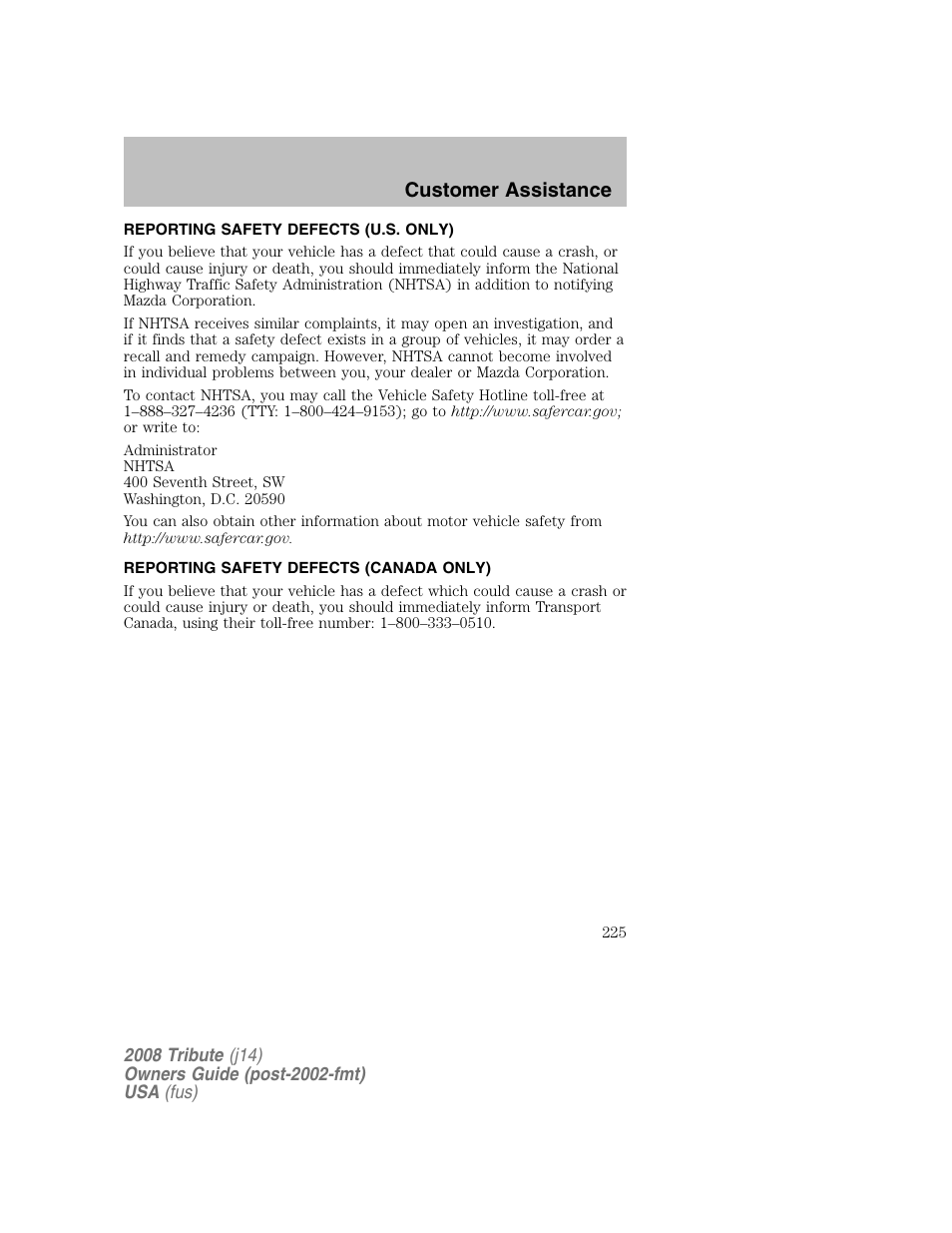 Reporting safety defects (u.s. only), Reporting safety defects (canada only), Customer assistance | Mazda 2008 Tribute User Manual | Page 225 / 288