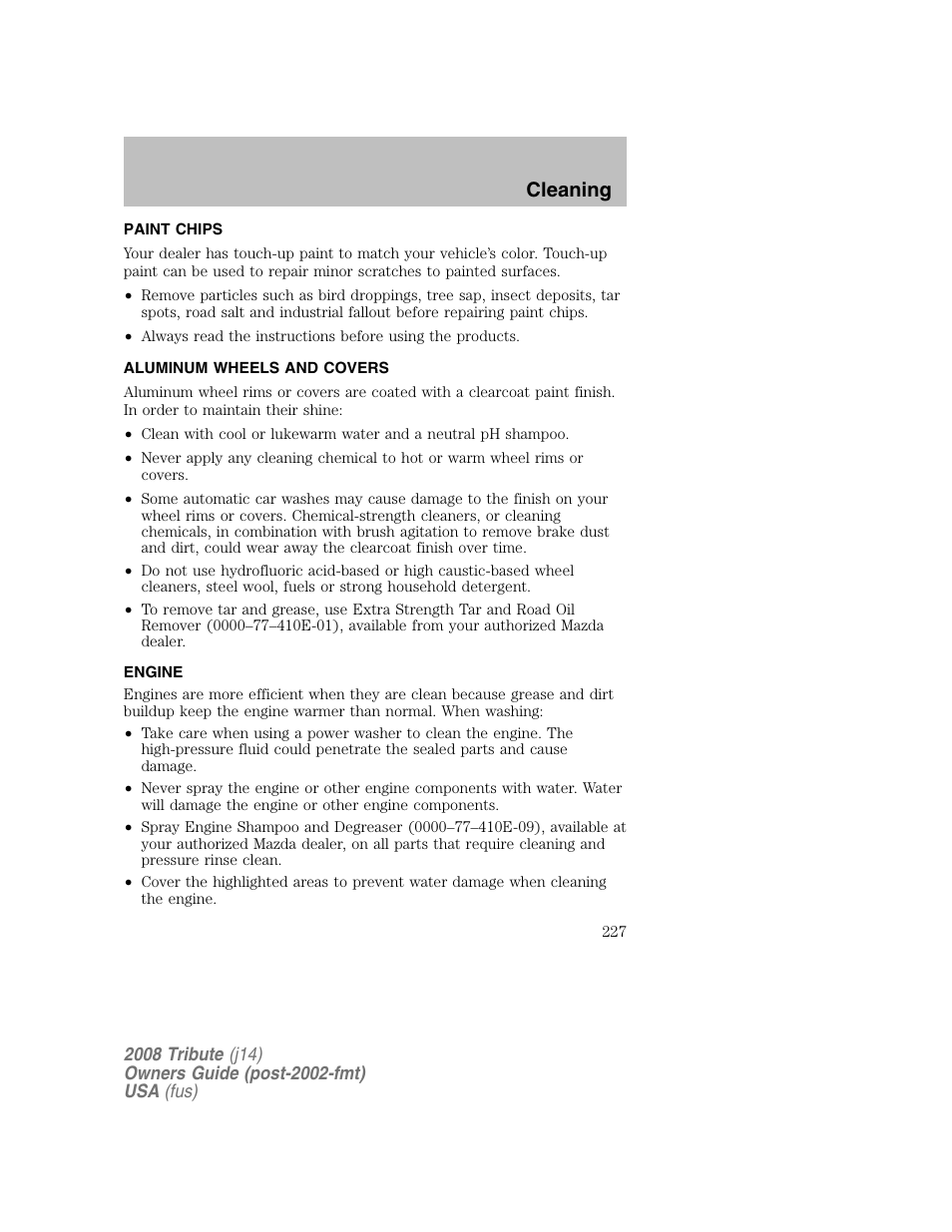 Paint chips, Aluminum wheels and covers, Engine | Cleaning | Mazda 2008 Tribute User Manual | Page 227 / 288