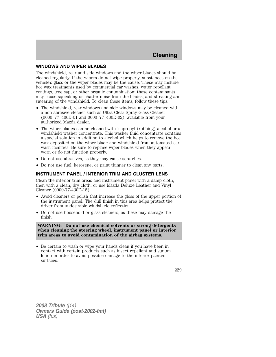 Windows and wiper blades, Instrument panel / interior trim and cluster lens, Cleaning | Mazda 2008 Tribute User Manual | Page 229 / 288