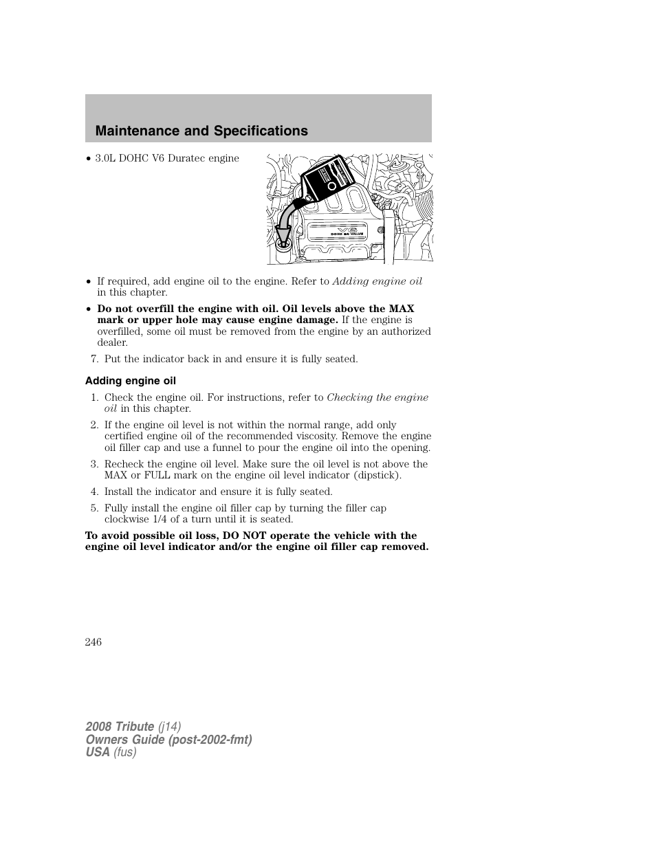 Adding engine oil, Maintenance and specifications | Mazda 2008 Tribute User Manual | Page 246 / 288