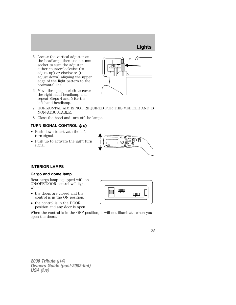 Turn signal control, Interior lamps, Cargo and dome lamp | Lights | Mazda 2008 Tribute User Manual | Page 35 / 288