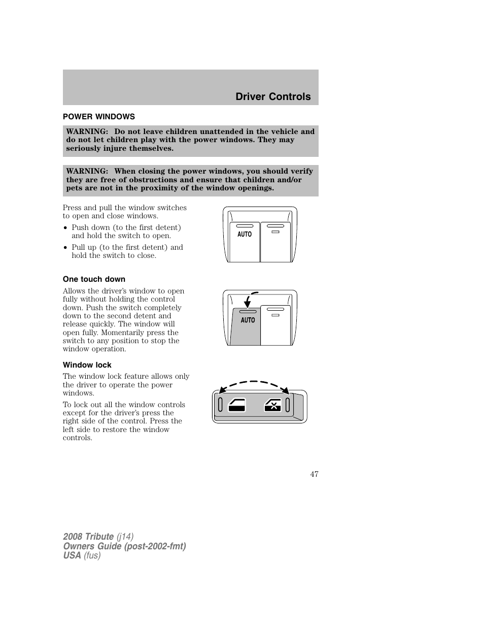 Power windows, One touch down, Window lock | Driver controls | Mazda 2008 Tribute User Manual | Page 47 / 288