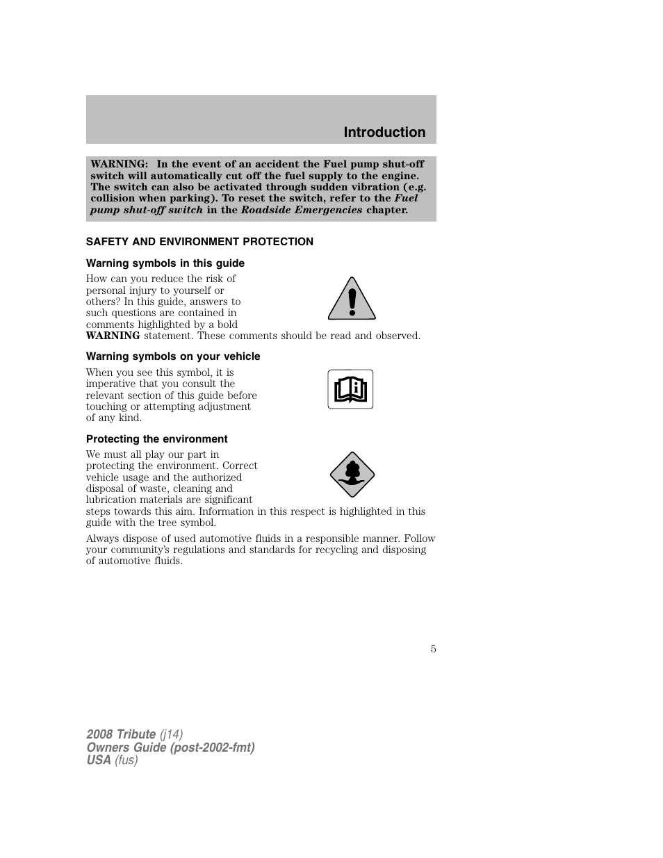 Safety and environment protection, Warning symbols in this guide, Warning symbols on your vehicle | Protecting the environment, Introduction | Mazda 2008 Tribute User Manual | Page 5 / 288