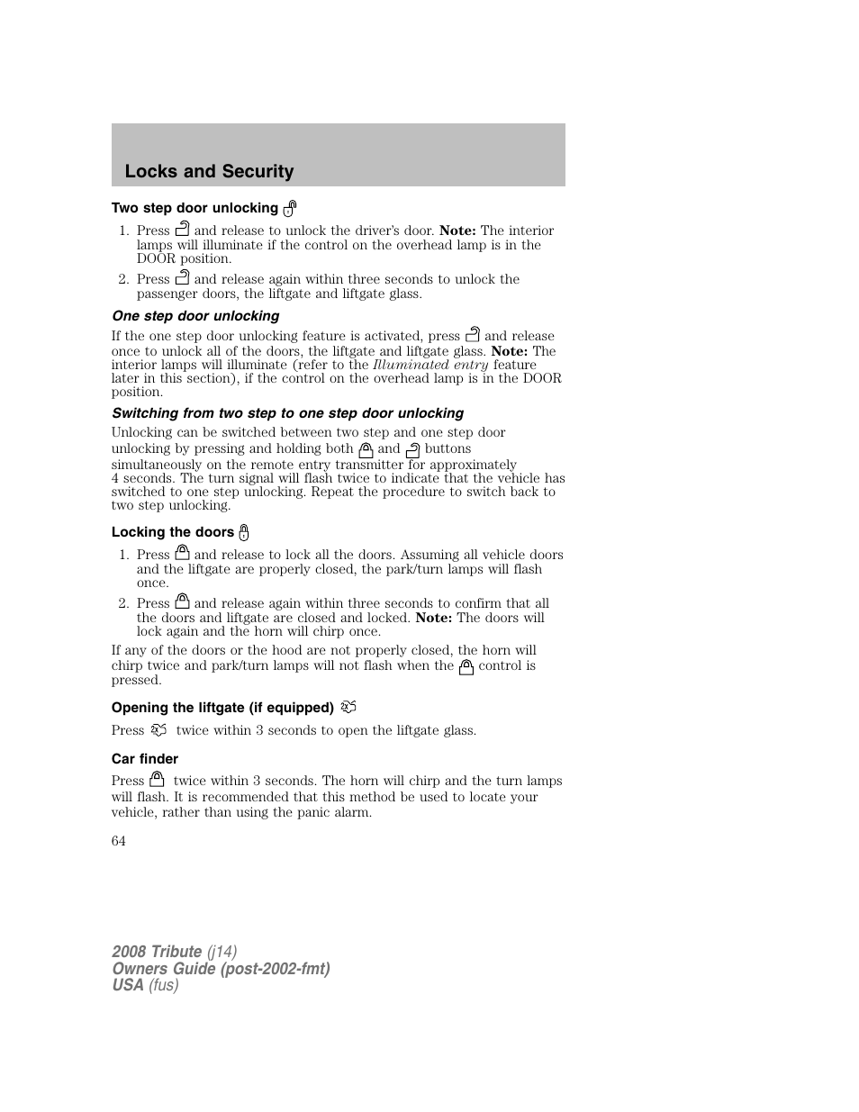 Two step door unlocking, One step door unlocking, Switching from two step to one step door unlocking | Locking the doors, Opening the liftgate (if equipped), Car finder, Locks and security | Mazda 2008 Tribute User Manual | Page 64 / 288