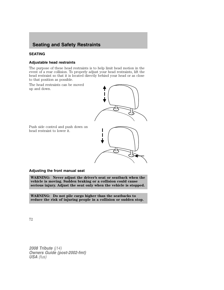 Seating and safety restraints, Seating, Adjustable head restraints | Adjusting the front manual seat | Mazda 2008 Tribute User Manual | Page 72 / 288