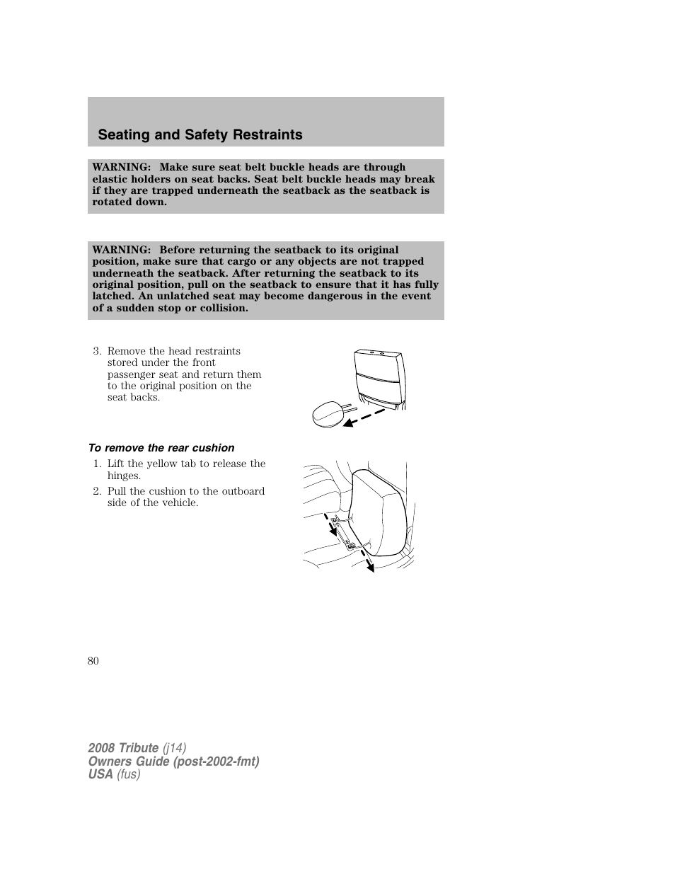 To remove the rear cushion, Seating and safety restraints | Mazda 2008 Tribute User Manual | Page 80 / 288