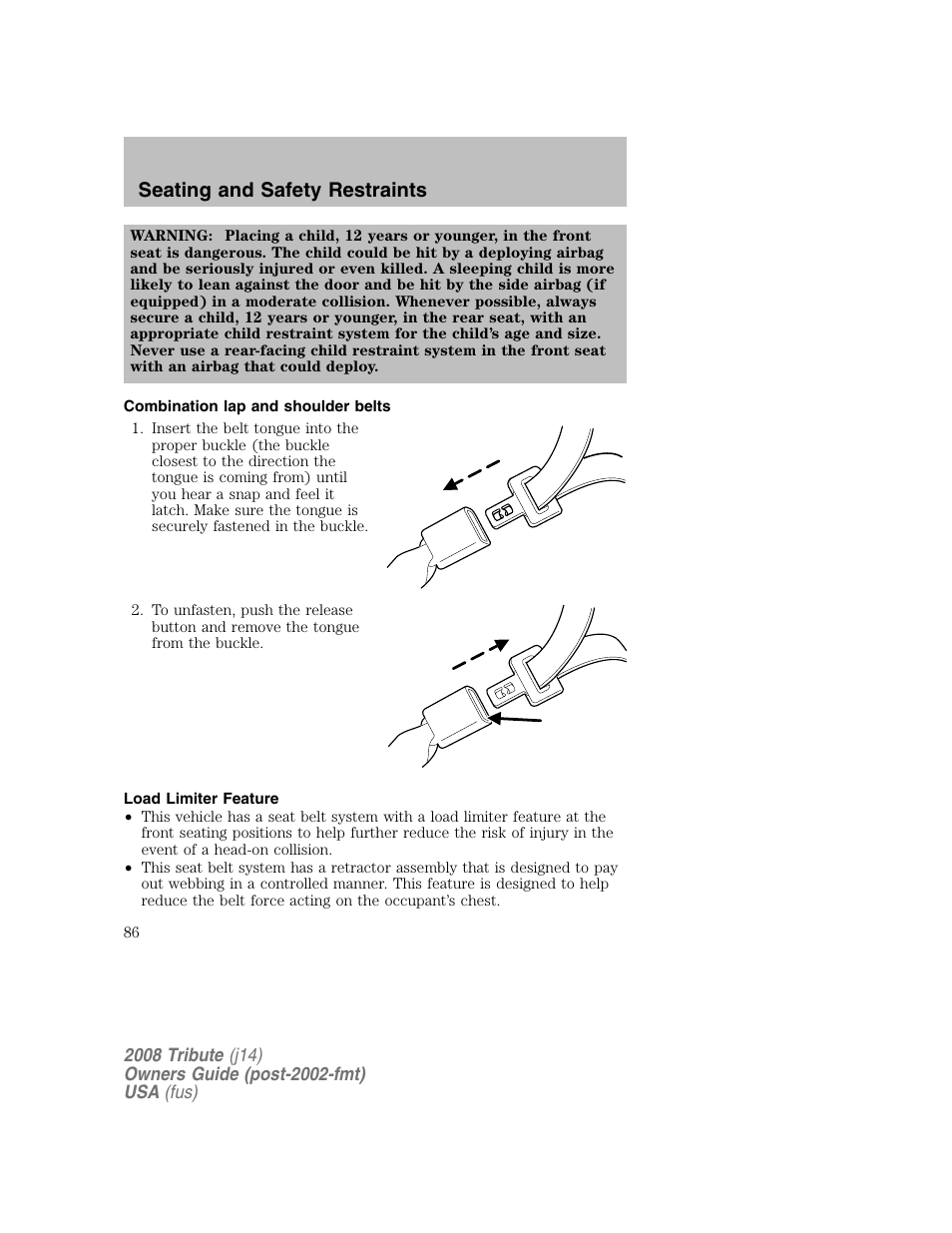 Combination lap and shoulder belts, Load limiter feature, Seating and safety restraints | Mazda 2008 Tribute User Manual | Page 86 / 288