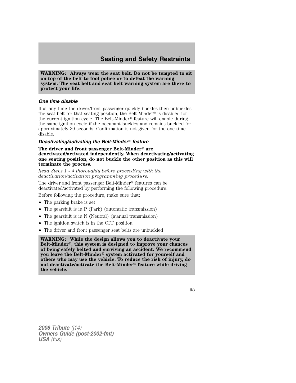 One time disable, Deactivating/activating the belt-minder feature, Seating and safety restraints | Mazda 2008 Tribute User Manual | Page 95 / 288