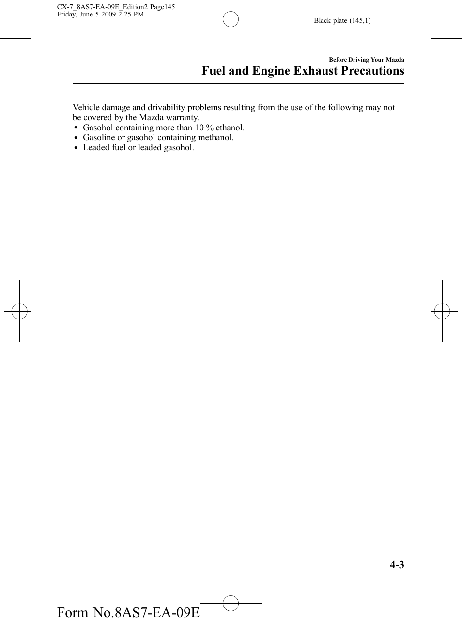 Form no.8as7-ea-09e, Fuel and engine exhaust precautions | Mazda 2010 CX-7 User Manual | Page 145 / 510