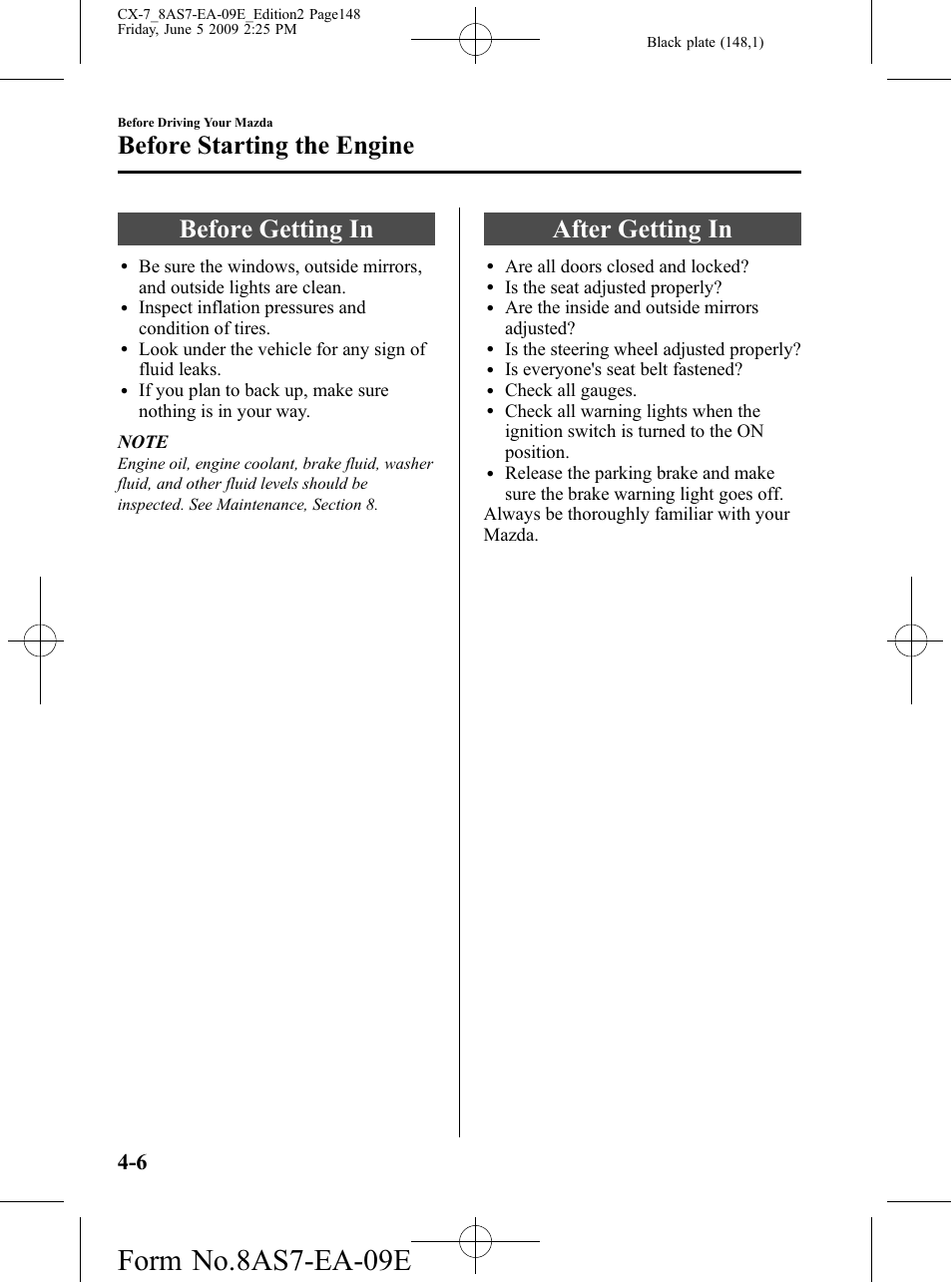 Before starting the engine, Before getting in, After getting in | Before starting the engine -6, Before getting in -6 after getting in -6, Form no.8as7-ea-09e | Mazda 2010 CX-7 User Manual | Page 148 / 510