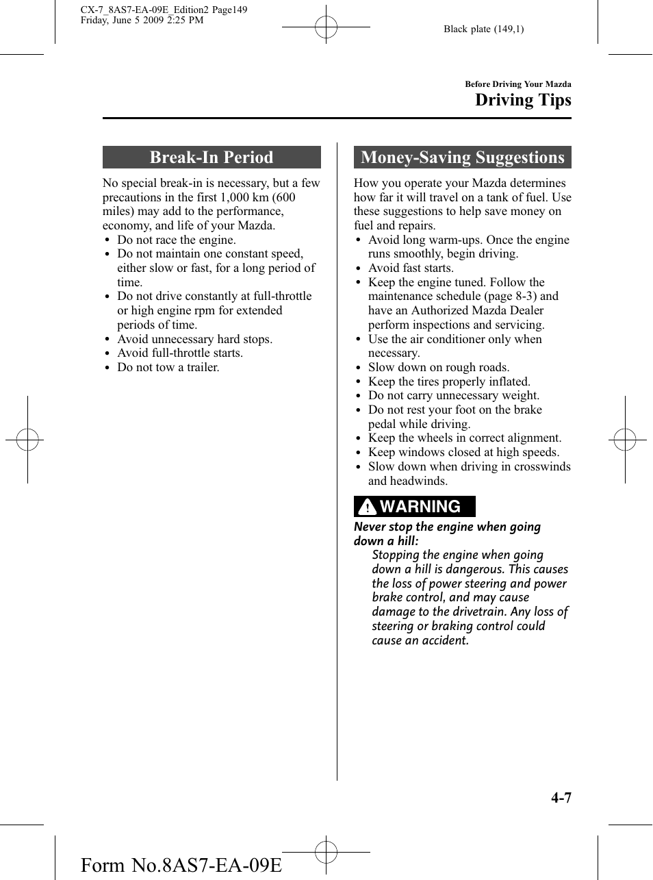 Driving tips, Break-in period, Money-saving suggestions | Driving tips -7, Break-in period -7 money-saving suggestions -7, Form no.8as7-ea-09e, Warning | Mazda 2010 CX-7 User Manual | Page 149 / 510