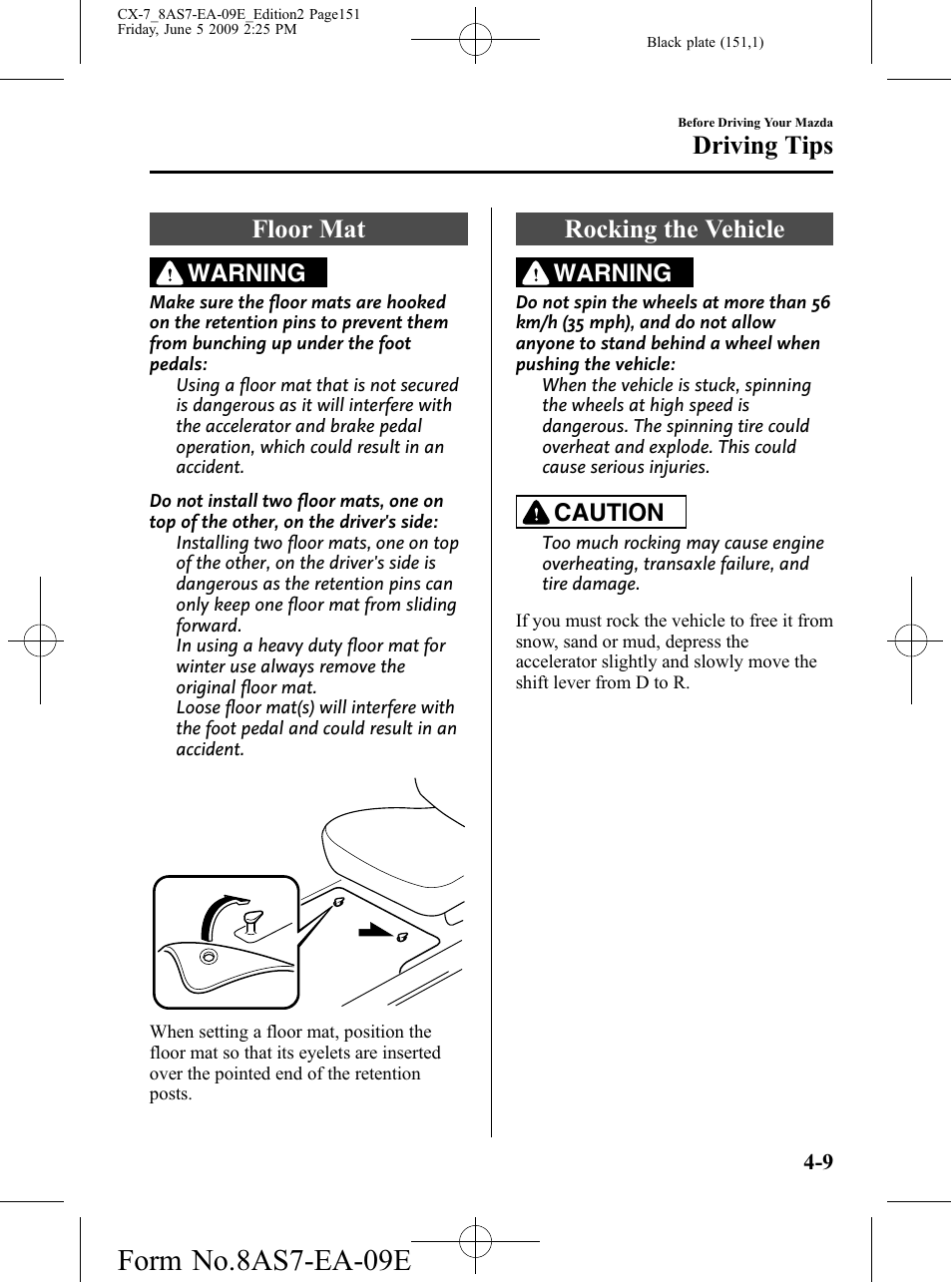 Floor mat, Rocking the vehicle, Floor mat -9 rocking the vehicle -9 | Form no.8as7-ea-09e, Driving tips, Warning, Caution | Mazda 2010 CX-7 User Manual | Page 151 / 510