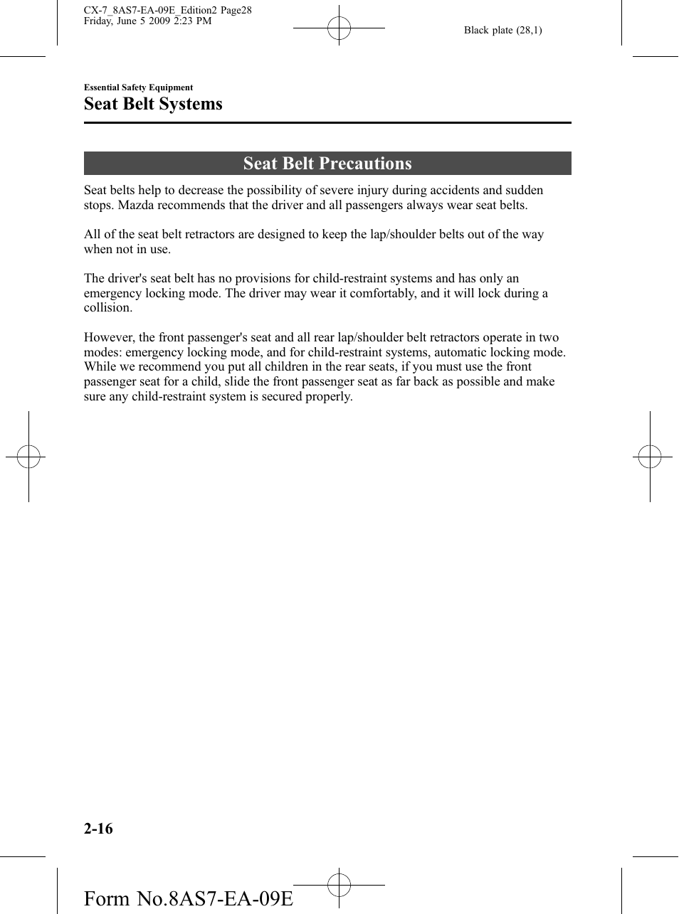 Seat belt systems, Seat belt precautions, Seat belt systems -16 | Seat belt precautions -16, Form no.8as7-ea-09e | Mazda 2010 CX-7 User Manual | Page 28 / 510