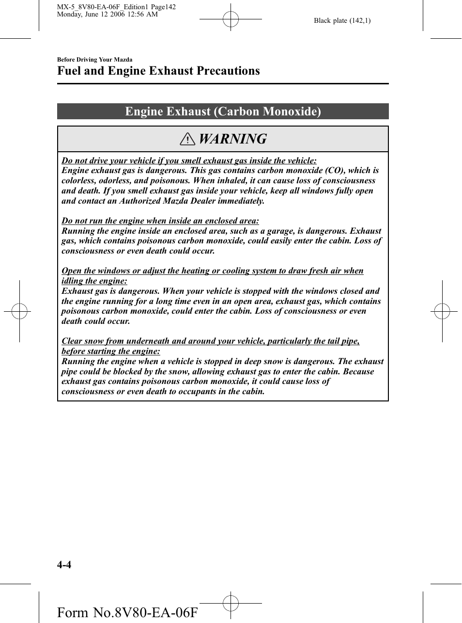Engine exhaust (carbon monoxide), Engine exhaust (carbon monoxide) -4, Warning | Fuel and engine exhaust precautions | Mazda MX-5 User Manual | Page 143 / 407
