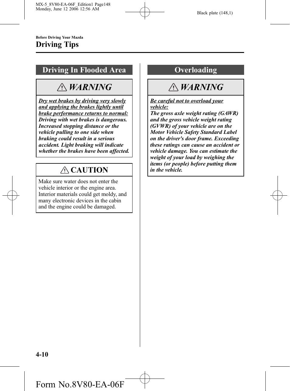 Driving in flooded area, Overloading, Driving in flooded area -10 overloading -10 | Warning, Caution, Driving tips | Mazda MX-5 User Manual | Page 149 / 407