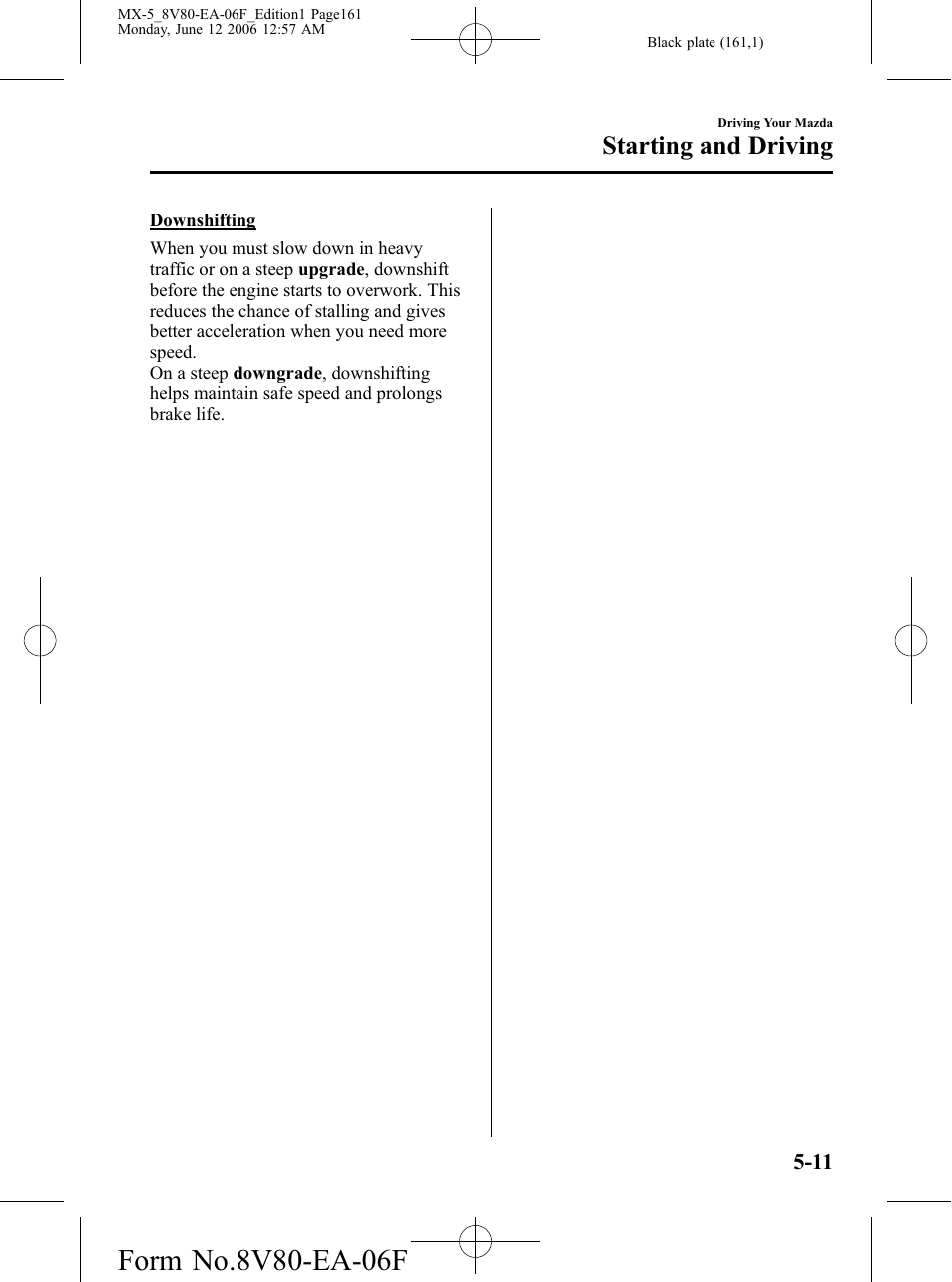 Starting and driving | Mazda MX-5 User Manual | Page 162 / 407