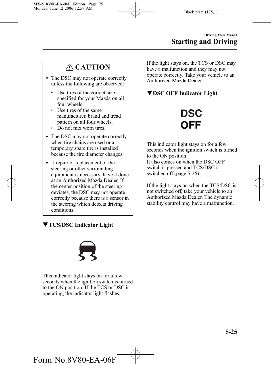 Caution, Starting and driving | Mazda MX-5 User Manual | Page 176 / 407