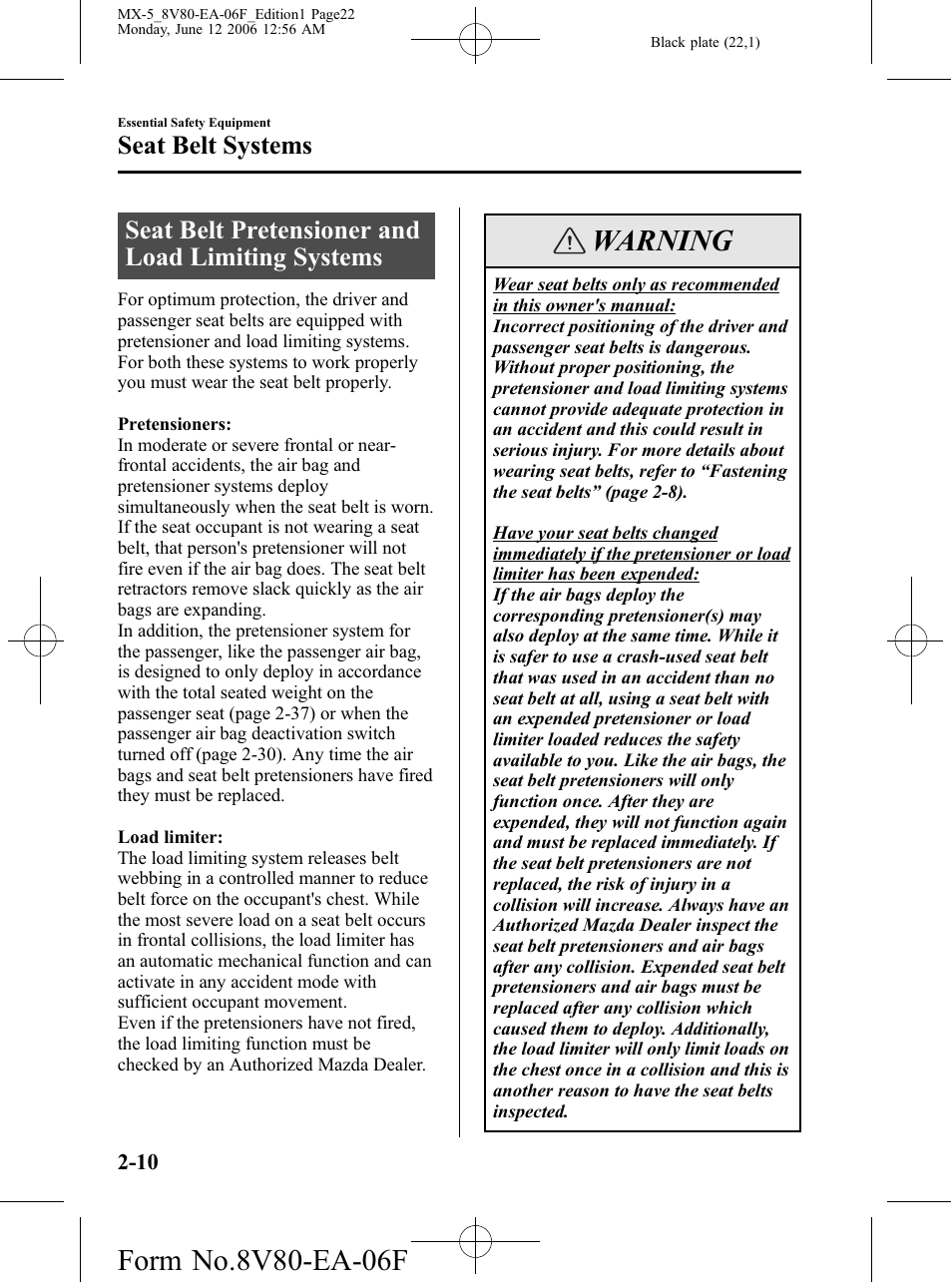 Seat belt pretensioner and load limiting systems, Warning, Seat belt systems | Mazda MX-5 User Manual | Page 23 / 407