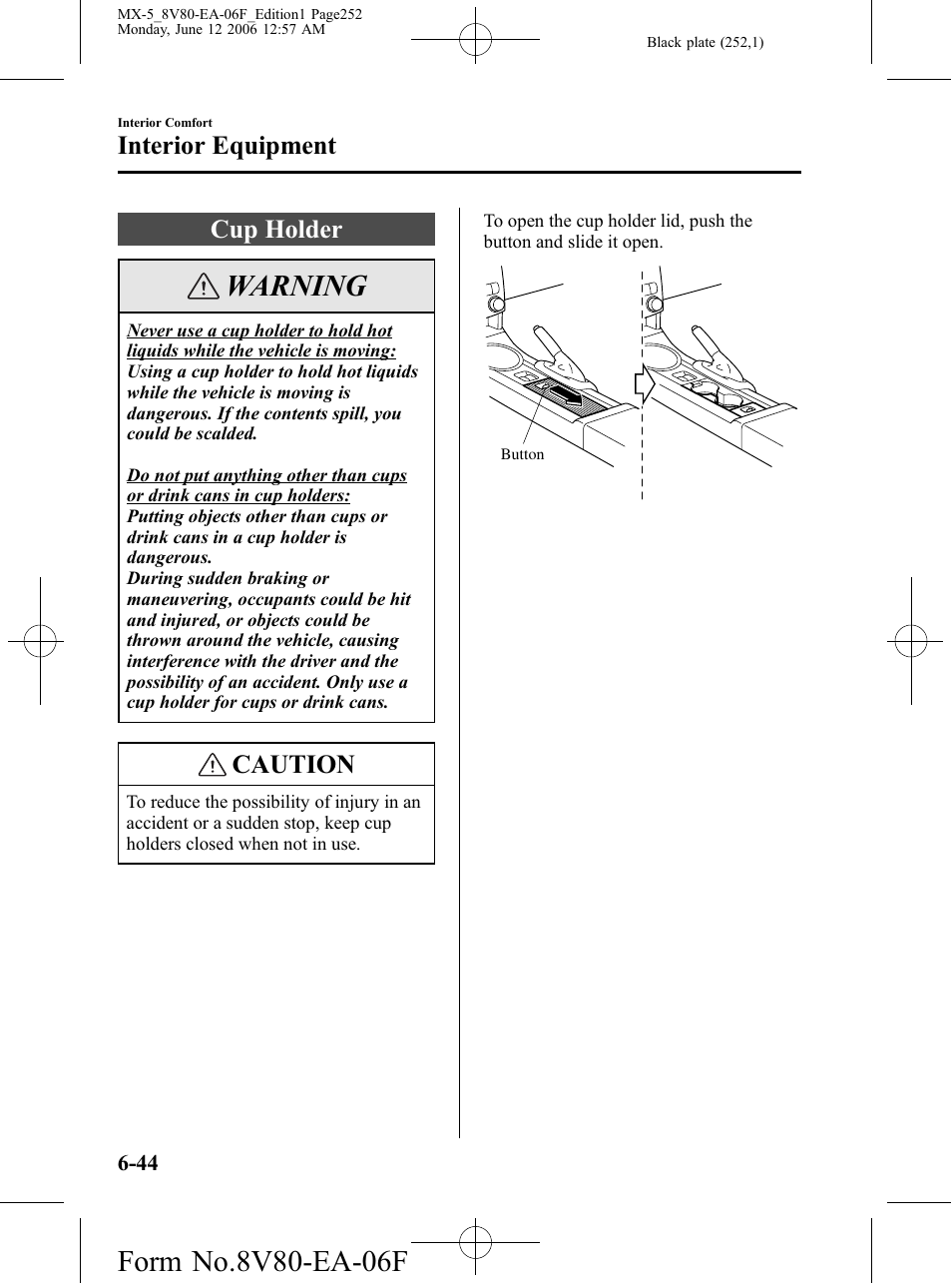 Cup holder, Cup holder -44, Warning | Caution, Interior equipment | Mazda MX-5 User Manual | Page 253 / 407