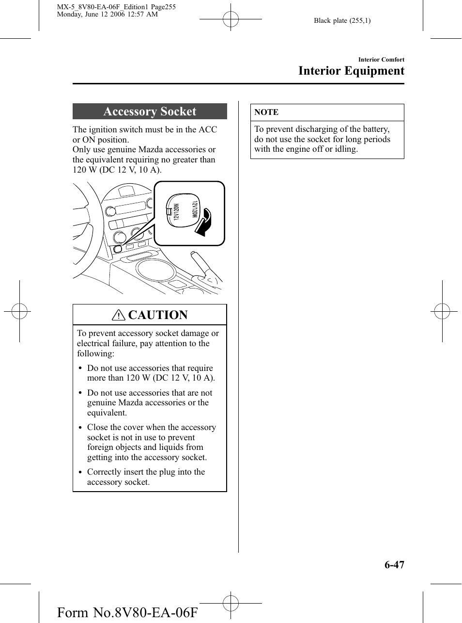 Accessory socket, Accessory socket -47, Caution | Interior equipment | Mazda MX-5 User Manual | Page 256 / 407