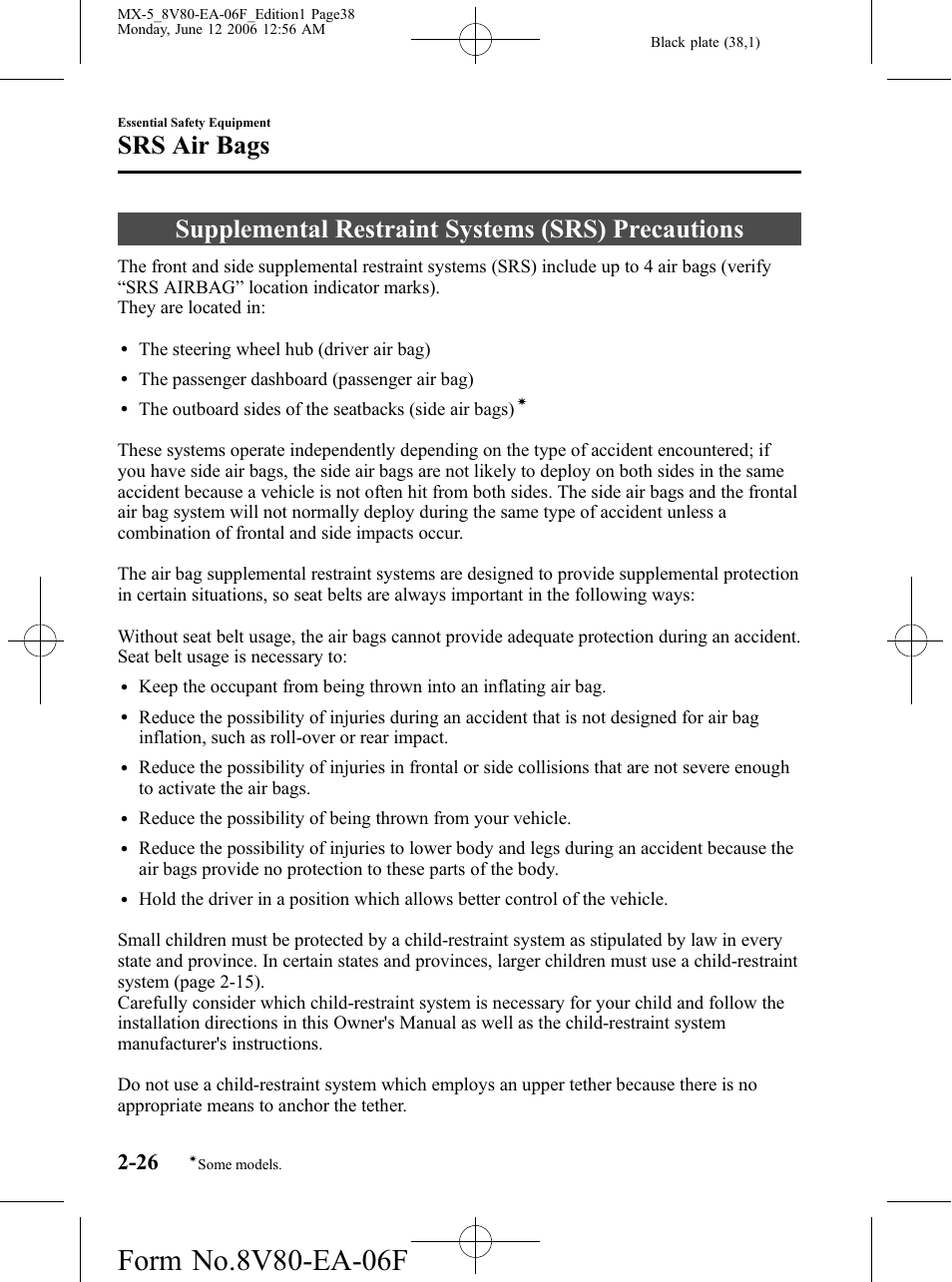 Srs air bags, Supplemental restraint systems (srs) precautions, Srs air bags -26 | Mazda MX-5 User Manual | Page 39 / 407