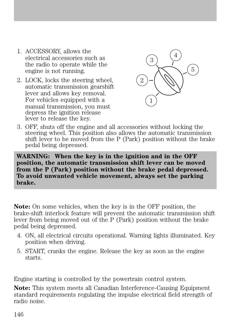 Driving, Starting, Positions of the ignition | Preparing to start your vehicle | Mazda 2008 B2300 Truck User Manual | Page 146 / 280