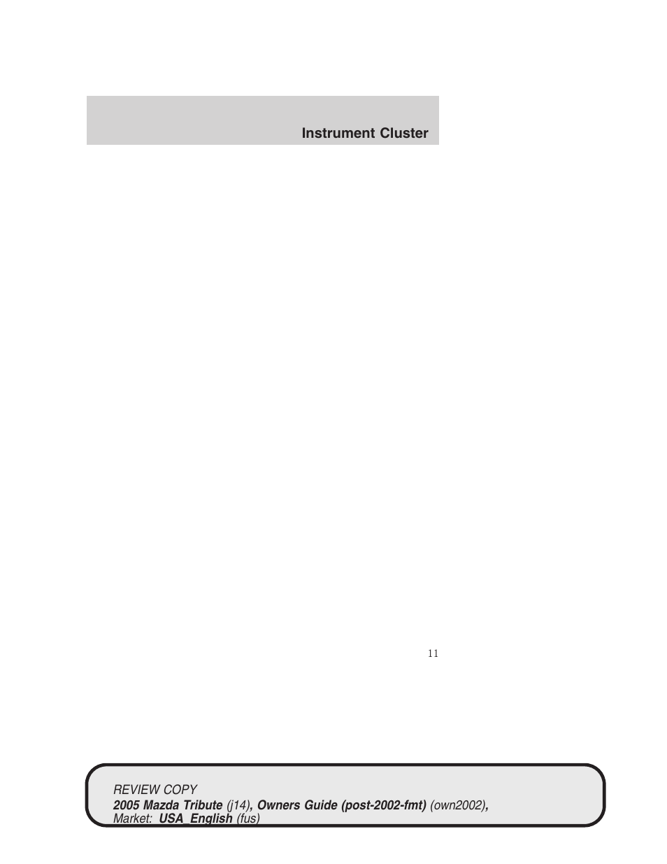 Instrument cluster | Mazda 2005 Tribute User Manual | Page 11 / 272