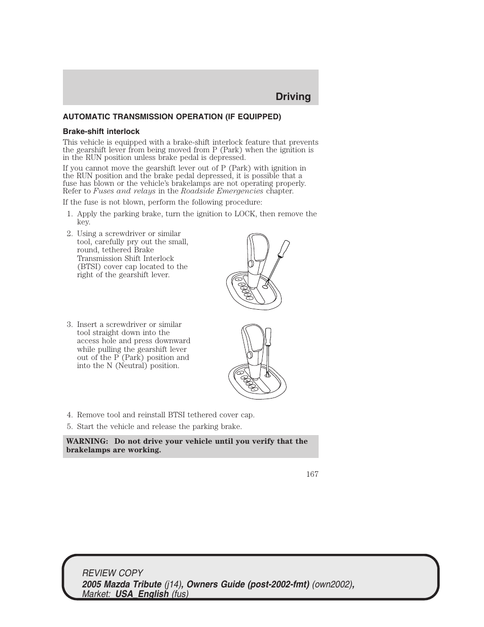 Driving | Mazda 2005 Tribute User Manual | Page 167 / 272