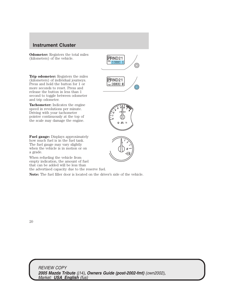 Instrument cluster | Mazda 2005 Tribute User Manual | Page 20 / 272