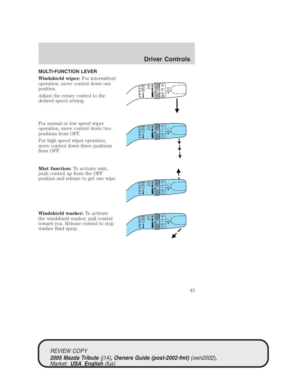 Driver controls | Mazda 2005 Tribute User Manual | Page 43 / 272