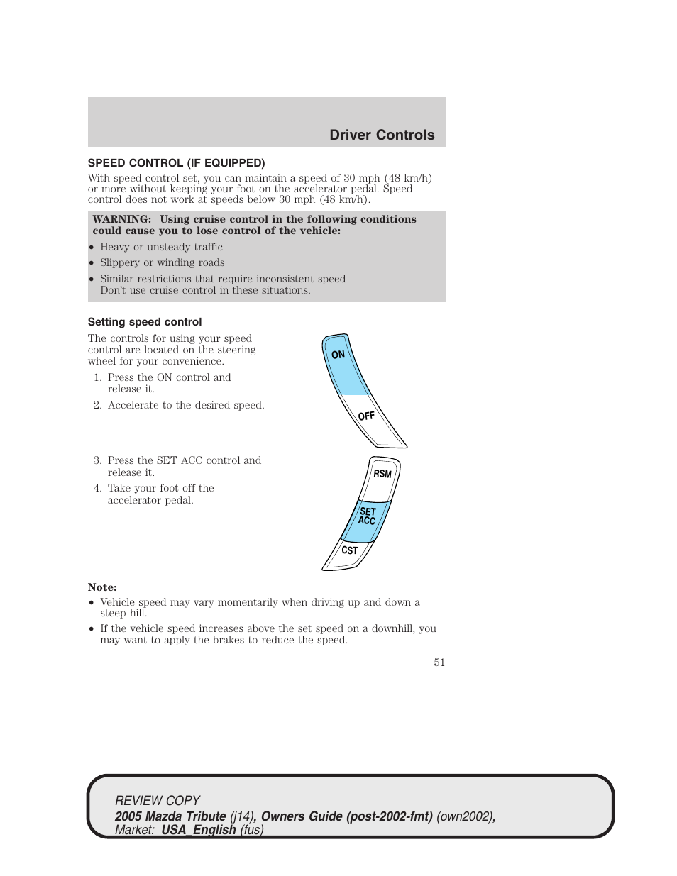 Driver controls | Mazda 2005 Tribute User Manual | Page 51 / 272