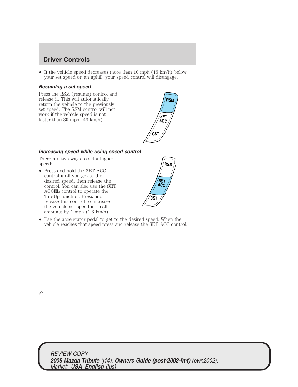 Driver controls | Mazda 2005 Tribute User Manual | Page 52 / 272