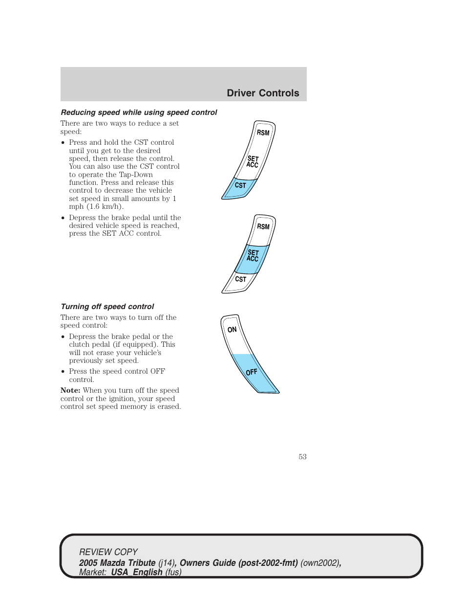 Driver controls | Mazda 2005 Tribute User Manual | Page 53 / 272