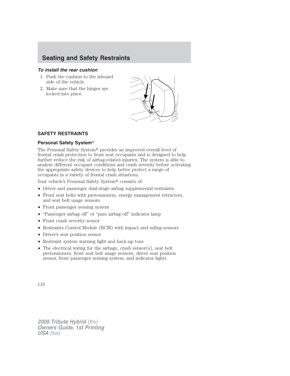 To install the rear cushion, Safety restraints, Personal safety system | Seating and safety restraints | Mazda 2009 Tribute HEV User Manual | Page 116 / 325