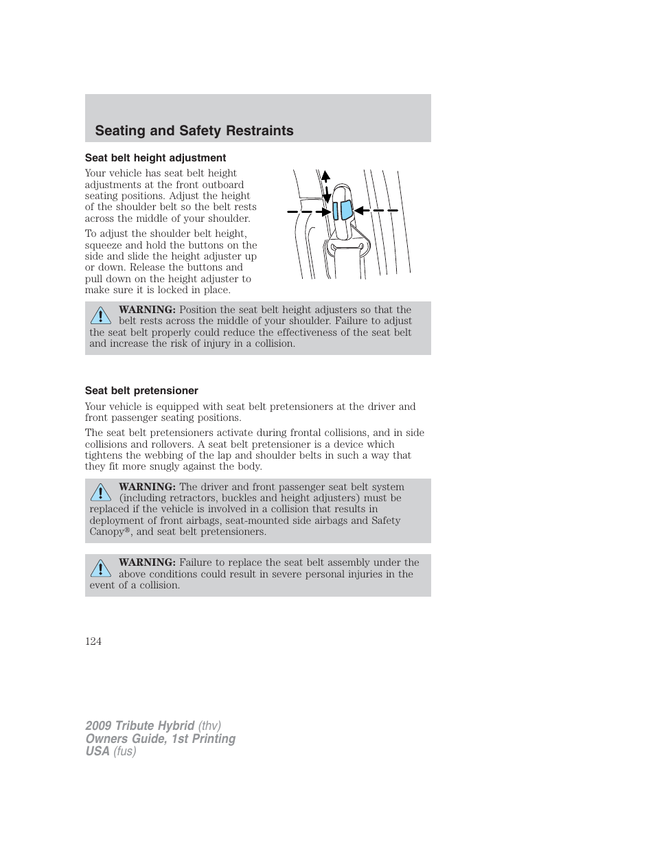 Seat belt height adjustment, Seat belt pretensioner, Seating and safety restraints | Mazda 2009 Tribute HEV User Manual | Page 124 / 325