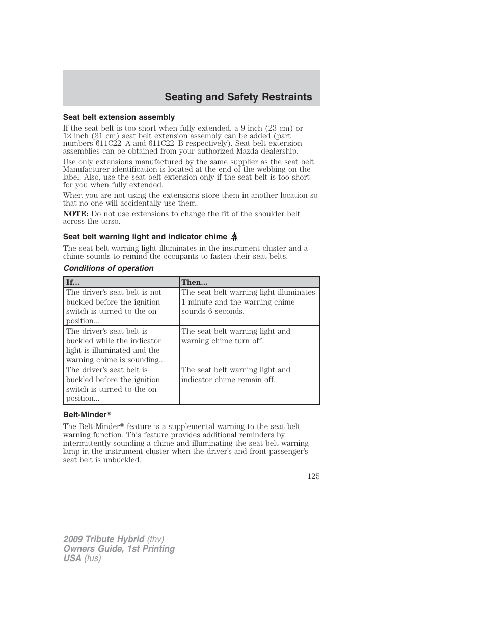Seat belt extension assembly, Seat belt warning light and indicator chime, Conditions of operation | Belt-minder, Seating and safety restraints | Mazda 2009 Tribute HEV User Manual | Page 125 / 325
