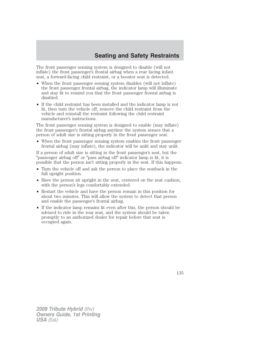 Seating and safety restraints | Mazda 2009 Tribute HEV User Manual | Page 135 / 325