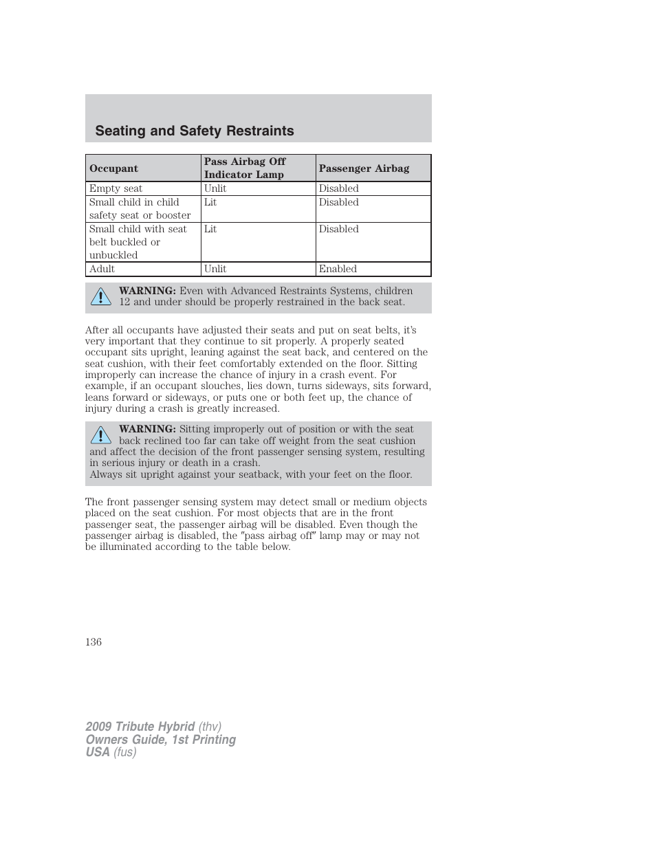 Seating and safety restraints | Mazda 2009 Tribute HEV User Manual | Page 136 / 325