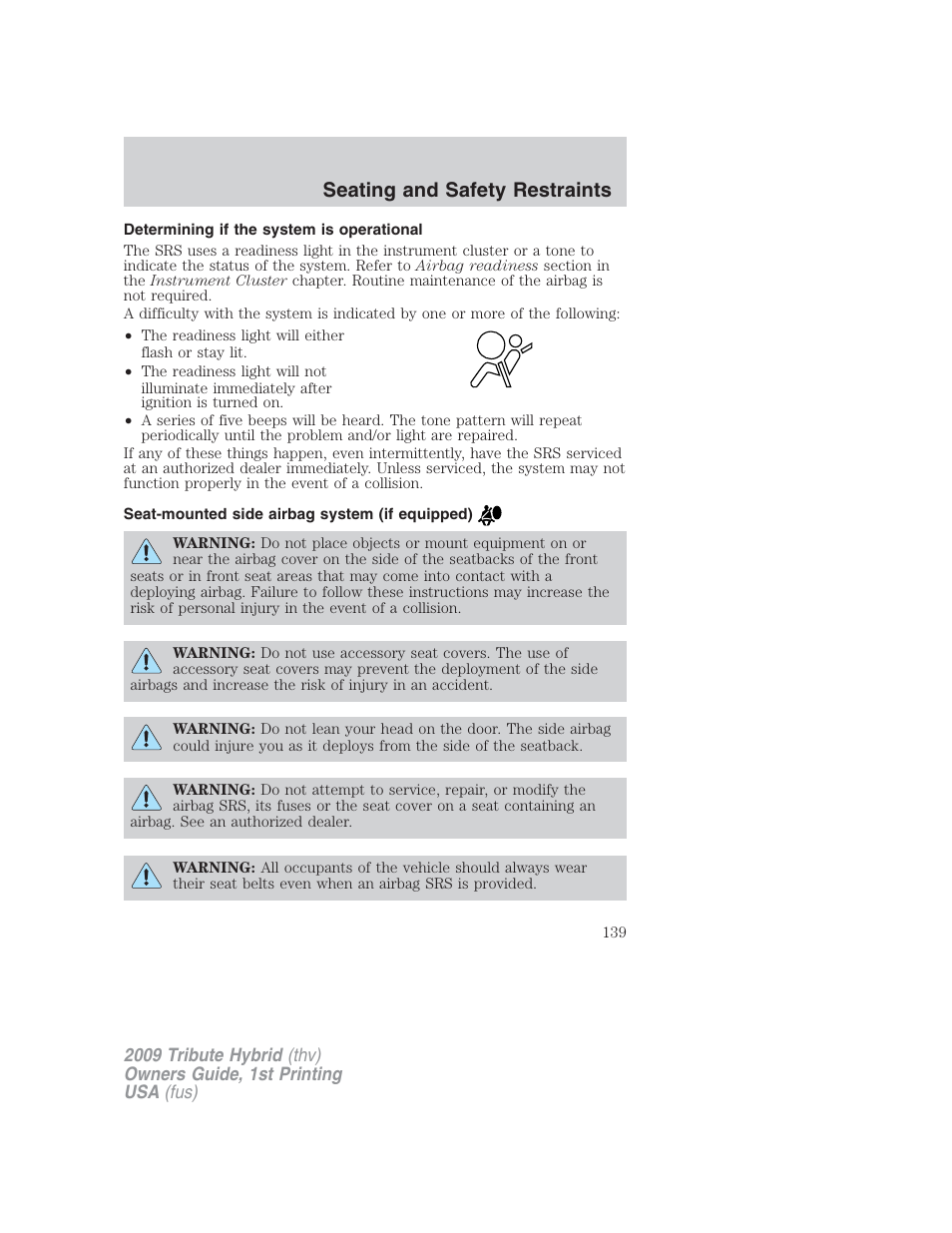 Determining if the system is operational, Seat-mounted side airbag system (if equipped), Seating and safety restraints | Mazda 2009 Tribute HEV User Manual | Page 139 / 325