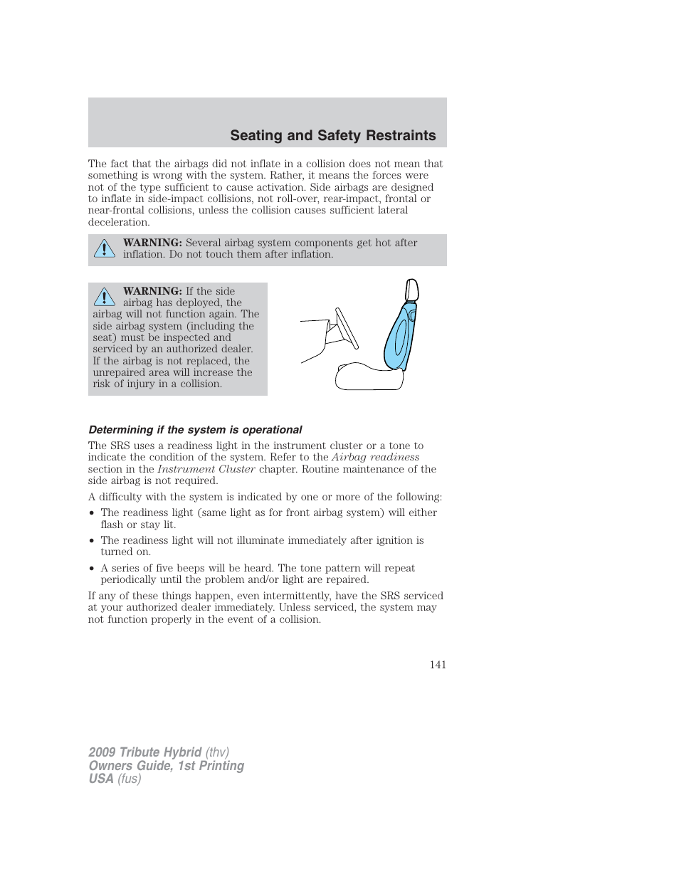 Determining if the system is operational, Seating and safety restraints | Mazda 2009 Tribute HEV User Manual | Page 141 / 325