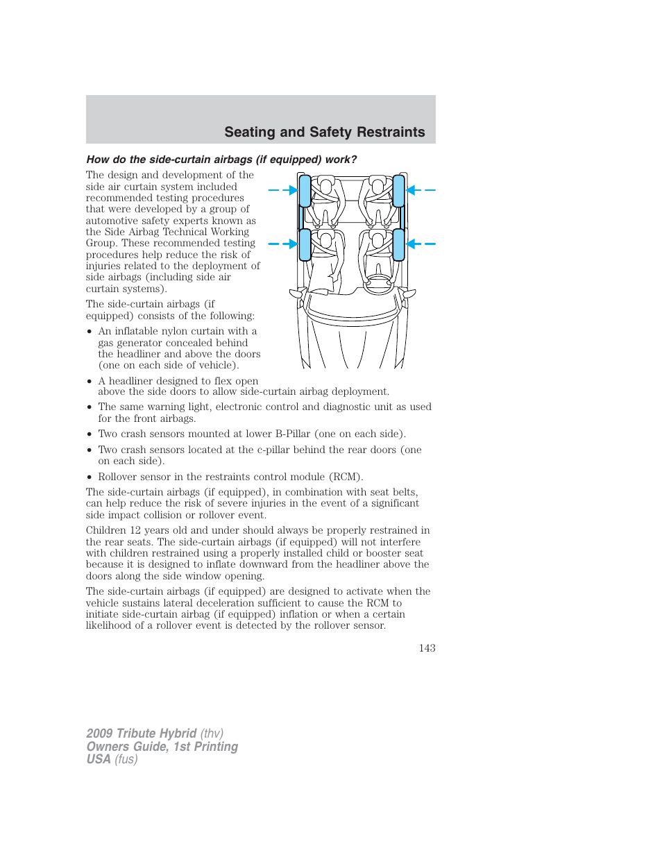 How do the side-curtain airbags (if equipped) work, Seating and safety restraints | Mazda 2009 Tribute HEV User Manual | Page 143 / 325