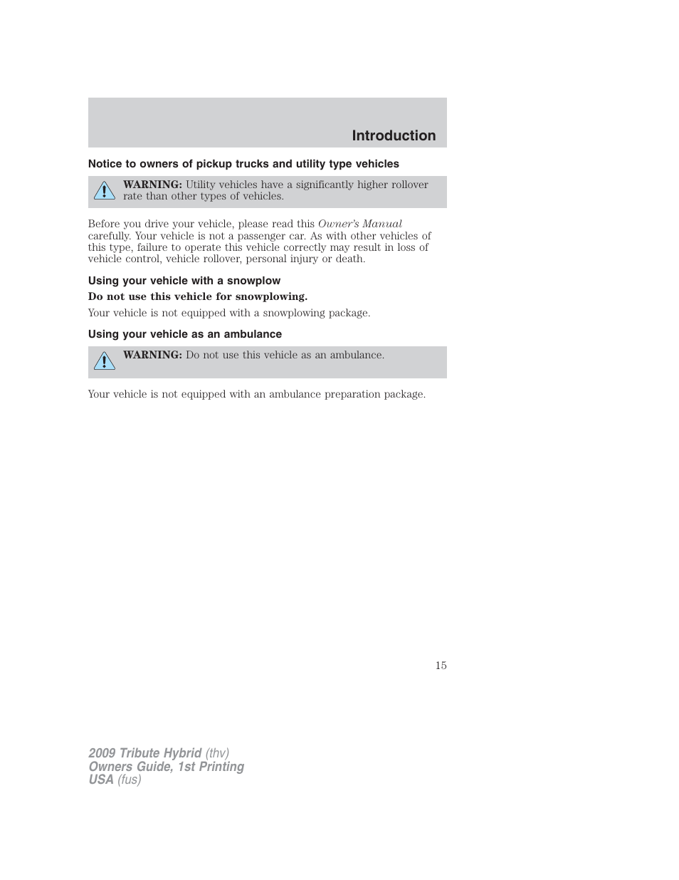 Using your vehicle with a snowplow, Using your vehicle as an ambulance, Introduction | Mazda 2009 Tribute HEV User Manual | Page 15 / 325
