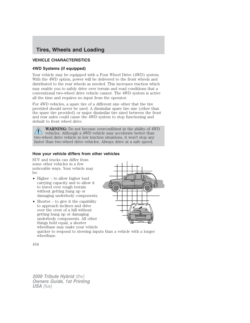 Vehicle characteristics, 4wd systems (if equipped), How your vehicle differs from other vehicles | Tires, wheels and loading | Mazda 2009 Tribute HEV User Manual | Page 164 / 325