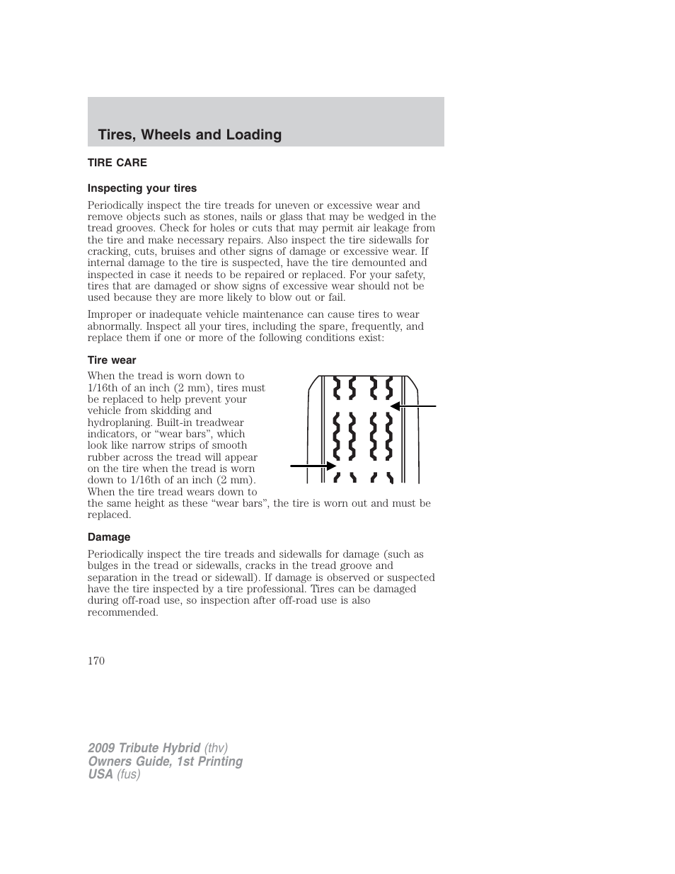 Tire care, Inspecting your tires, Tire wear | Damage, Tires, wheels and loading | Mazda 2009 Tribute HEV User Manual | Page 170 / 325