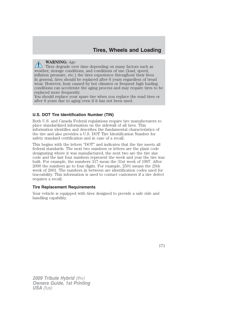 U.s. dot tire identification number (tin), Tire replacement requirements, Tires, wheels and loading | Mazda 2009 Tribute HEV User Manual | Page 171 / 325